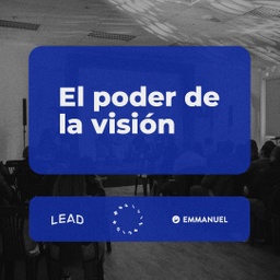 [AIG314] LEAD: EL PODER DE LA VISIÓN